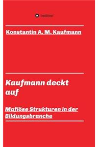 Kaufmann deckt auf