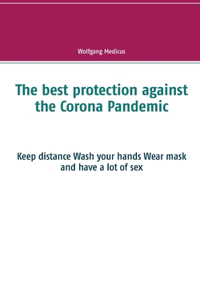The best protection against the Corona Pandemic
