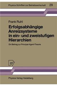 Erfolgsabhängige Anreizsysteme in Ein- Und Zweistufigen Hierarchien