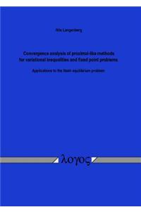 Convergence Analysis of Proximal-Like Methods for Variational Inequalities and Fixed Point Problems