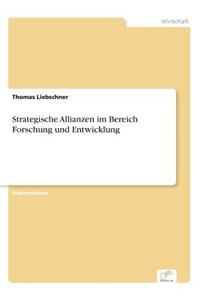 Strategische Allianzen im Bereich Forschung und Entwicklung