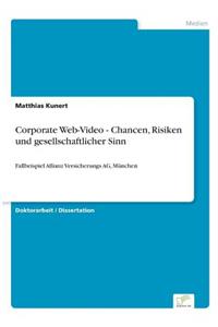 Corporate Web-Video - Chancen, Risiken und gesellschaftlicher Sinn