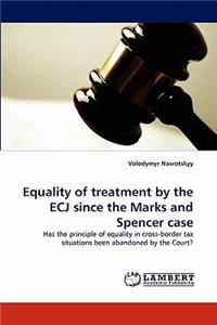 Equality of treatment by the ECJ since the Marks and Spencer case