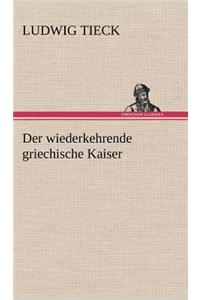 Wiederkehrende Griechische Kaiser