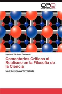 Comentarios Críticos al Realismo en la Filosofía de la Ciencia