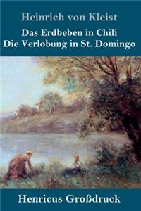 Das Erdbeben in Chili / Die Verlobung in St. Domingo (Großdruck)