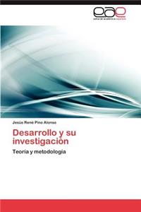 Desarrollo y Su Investigacion