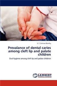 Prevalance of dental caries among cleft lip and palate children