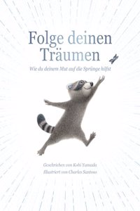 Folge deinen Traumen