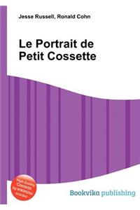 Le Portrait de Petit Cossette