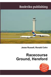 Racecourse Ground, Hereford