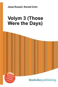 Volym 3 (Those Were the Days)