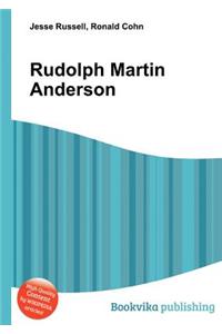 Rudolph Martin Anderson