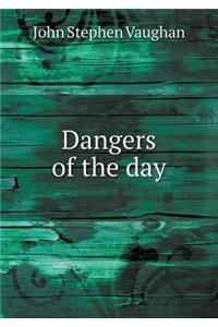 Dangers of the Day