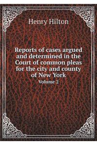 Reports of Cases Argued and Determined in the Court of Common Pleas for the City and County of New York Volume 2