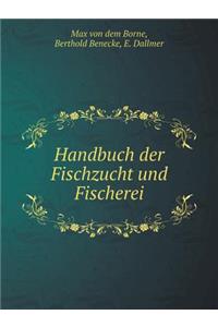 Handbuch der Fischzucht und Fischerei