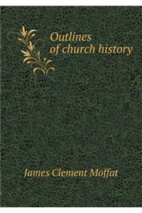 Outlines of church history