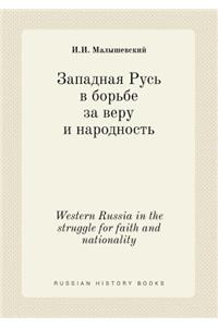 Western Russia in the Struggle for Faith and Nationality