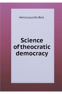Science of theocratic democracy