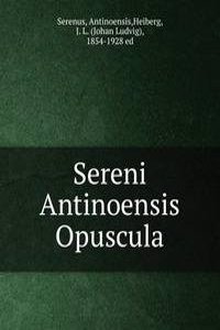 Sereni Antinoensis Opuscula
