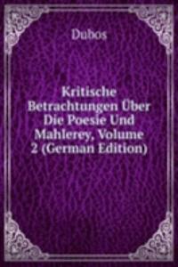 Kritische Betrachtungen Uber Die Poesie Und Mahlerey