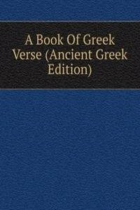Book Of Greek Verse (Ancient Greek Edition)