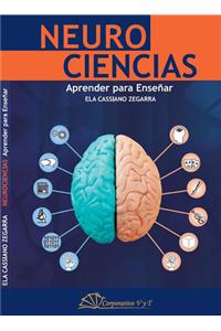 Neurociencias. Aprender Para Enseñar.