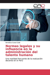 Normas legales y su influencia en la administración del talento humano