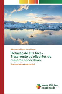Flotação de alta taxa - Tratamento de efluentes de reatores anaeróbios