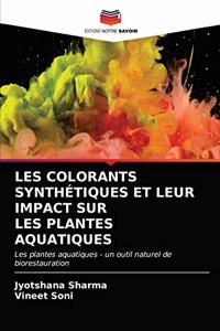 Les Colorants Synthétiques Et Leur Impact Sur Les Plantes Aquatiques