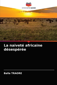 naïveté africaine désespérée