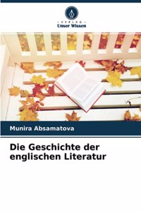 Die Geschichte der englischen Literatur