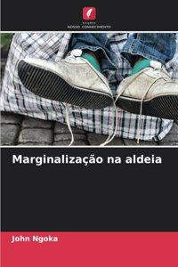 Marginalização na aldeia