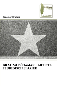 BRAHMI Bénamar - artiste pluridisciplinaire