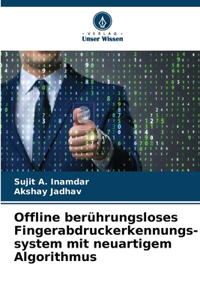 Offline berührungsloses Fingerabdruckerkennungs- system mit neuartigem Algorithmus