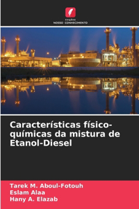 Características físico-químicas da mistura de Etanol-Diesel