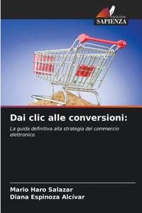 Dai clic alle conversioni