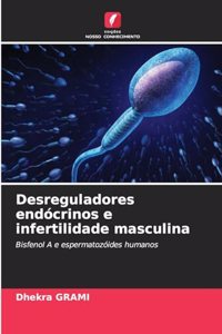 Desreguladores endócrinos e infertilidade masculina