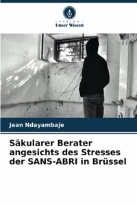 Säkularer Berater angesichts des Stresses der SANS-ABRI in Brüssel