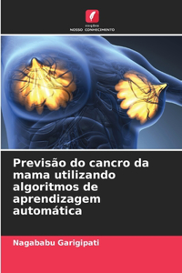 Previsão do cancro da mama utilizando algoritmos de aprendizagem automática