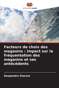 Facteurs de choix des magasins