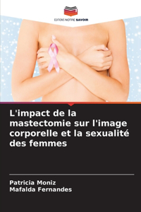 L'impact de la mastectomie sur l'image corporelle et la sexualité des femmes