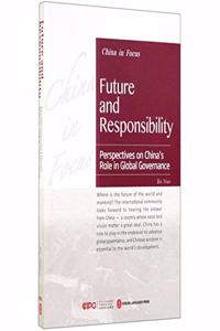 Future and Responsibility:Perspectives on China's Role in Global Governence