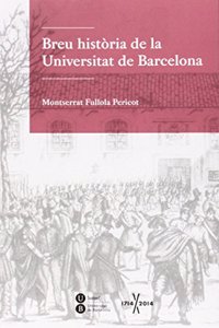 Breu historia de la Universitat de Barcelona (HISTORIA DE LA UB) (Catalan Edition)