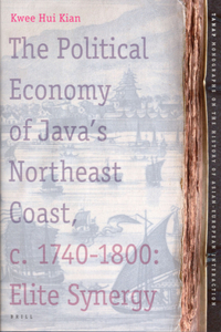The Political Economy of Java's Northeast Coast, c. 1740-1800
