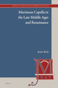 Martianus Capella in the Late Middle Ages and Renaissance