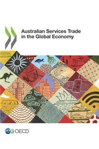 Australian Services Trade in the Global Economy
