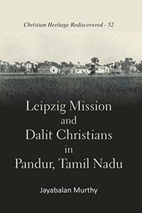 Leipzig Mission and Dalit Christians in Pandur, Tamil Nadu