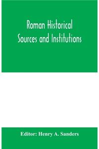 Roman historical sources and institutions