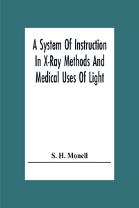 System Of Instruction In X-Ray Methods And Medical Uses Of Light, Hot-Air, Vibration And High-Frequency Currents